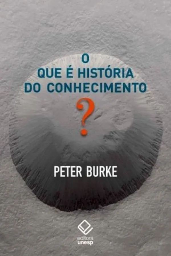 Capa de O que é história do conhecimento?