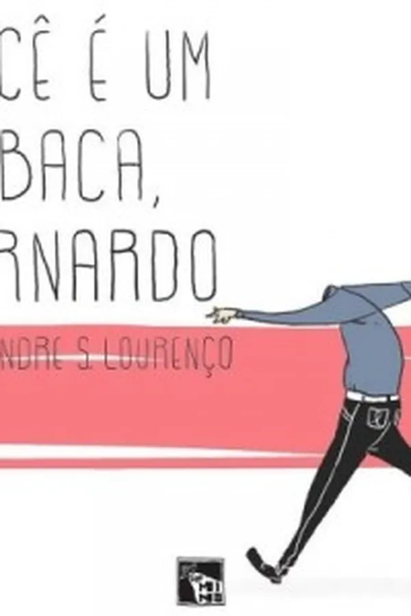 Capa de Você é um Babaca, Bernardo