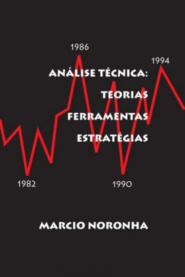 Capa de ANÁLISE TÉCNICA: TEORIAS, FERRAMENTAS E ESTRATÉGIAS