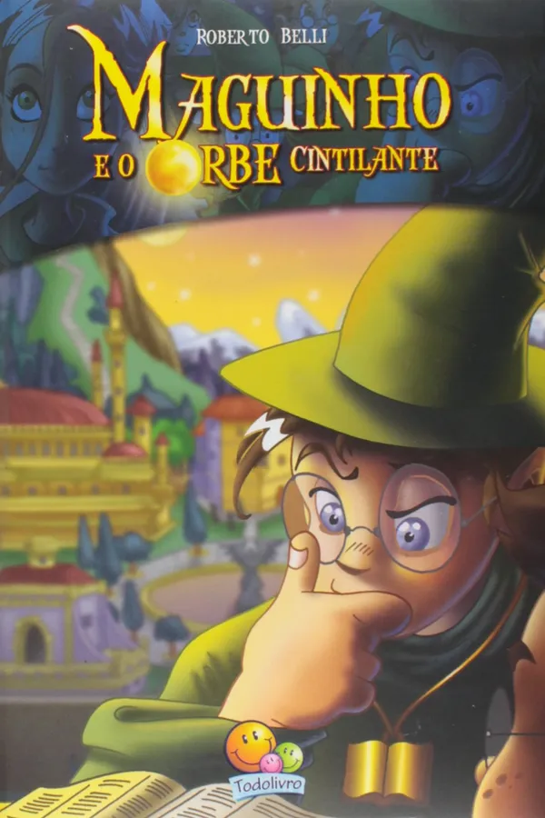 Capa de Maguinho e o Orbe Cintilante - Volume 1