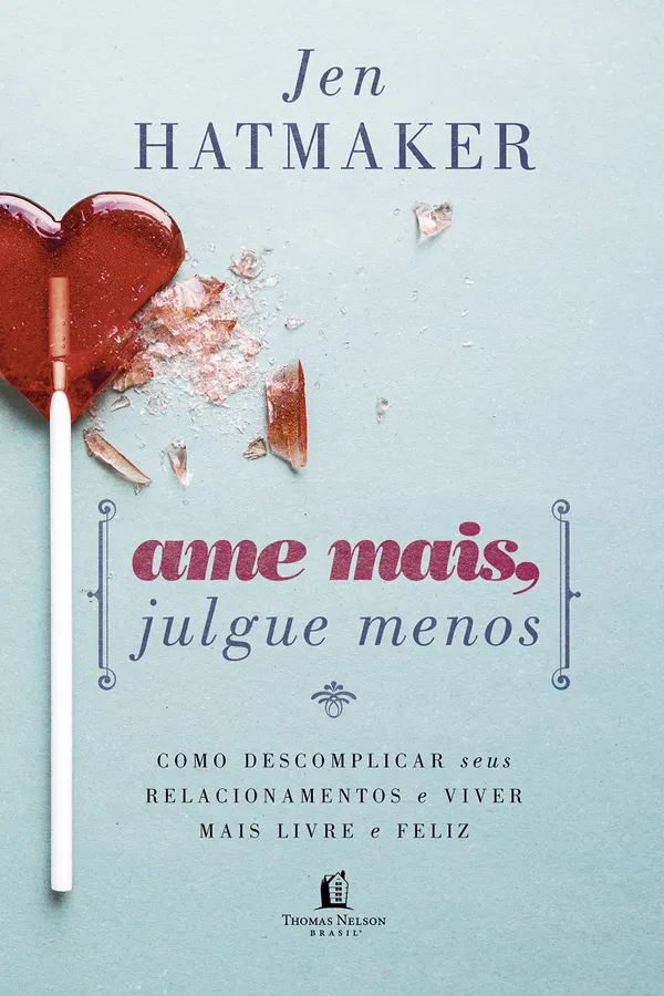 Capa de Ame Mais, Julgue Menos