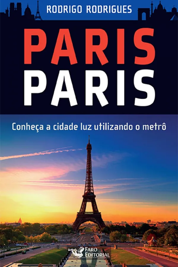 Capa de Paris Paris. Conheça a Cidade Luz Utilizando o Metrô