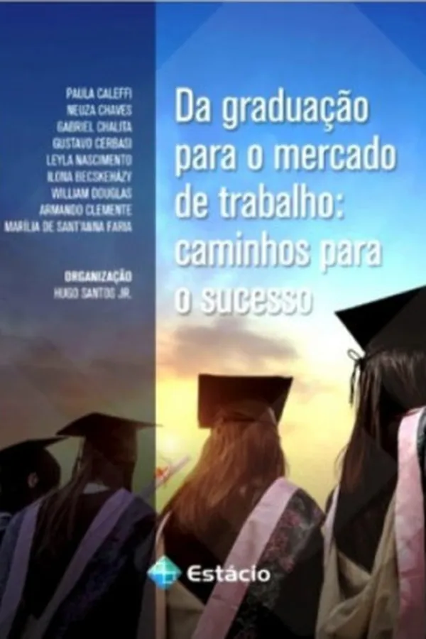 Capa de Da Graduação para o mercado de trabalho: caminhos para o sucesso