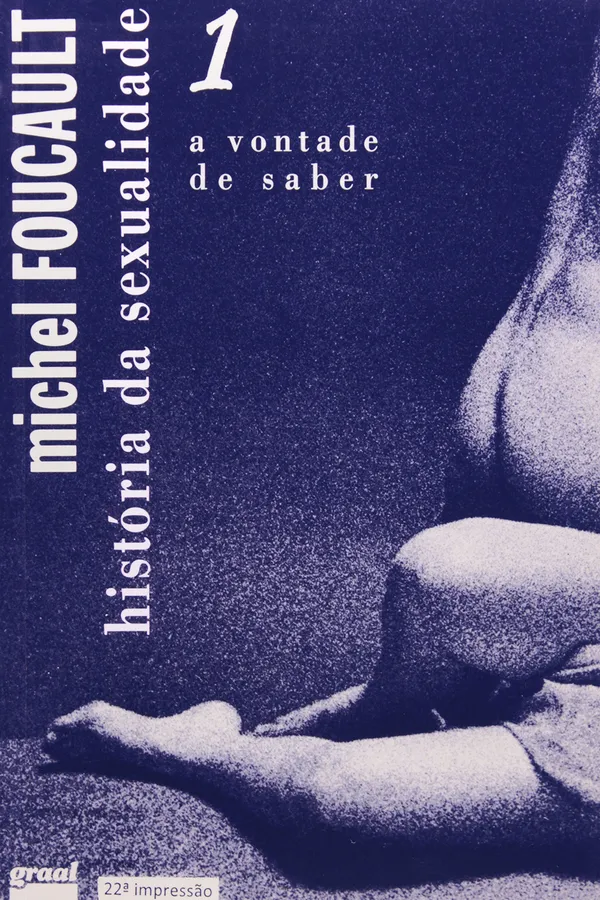 Cover of História Da Sexualidade. A Vontade De Saber - Volume 1