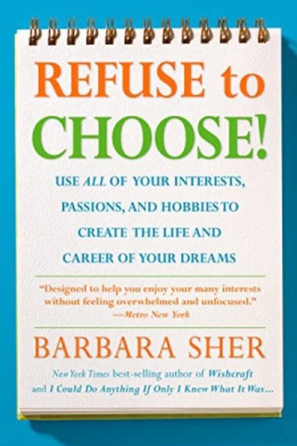 Capa de Refuse to Choose!: A Revolutionary Program for Doing Everything That You Love