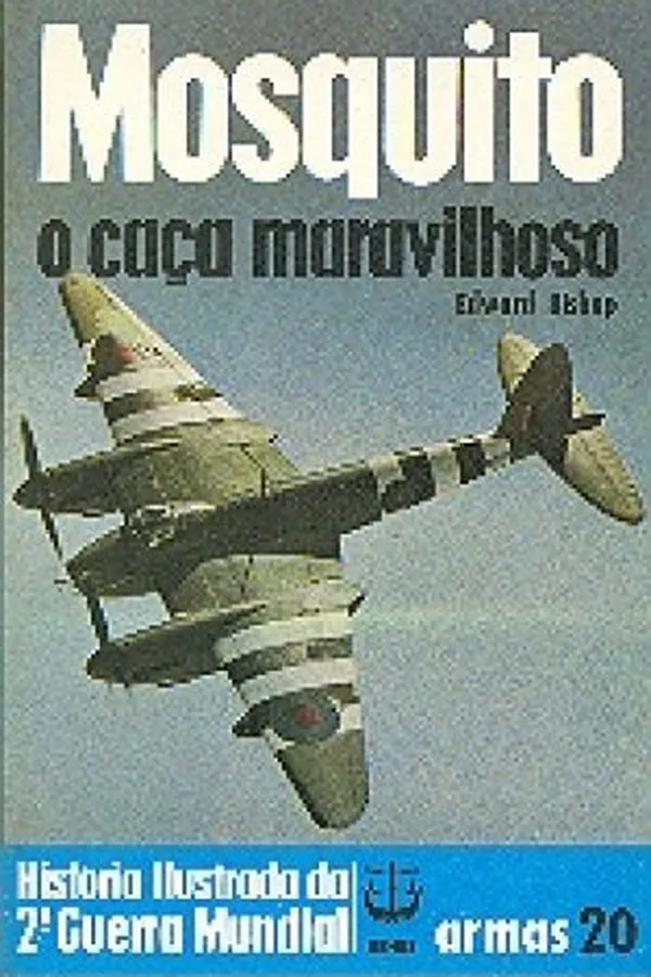 Cover of Historia Ilustrada da 2ª Guerra Mundial - Armas - 20 - Mosquito