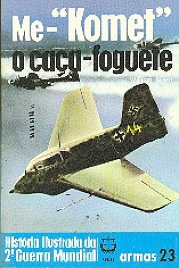 Capa de Historia Ilustrada da 2ª Guerra Mundial - Armas - 23 - Me-"Komet"