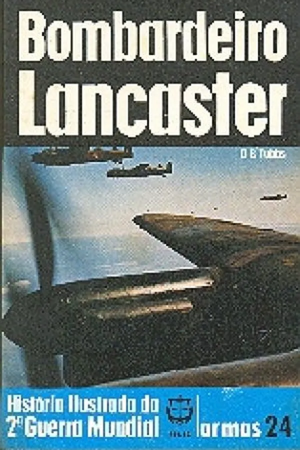 Capa de Historia Ilustrada da 2ª Guerra Mundial - Armas - 24 - Bombardeiro Lancaster