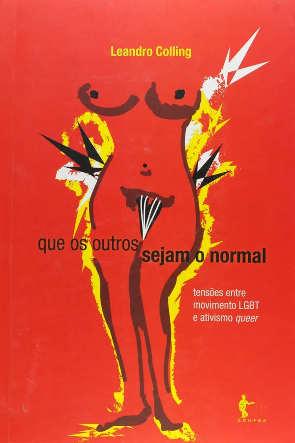 Capa de Que os Outros Sejam o Normal. Tensões Entre Movimento LGBT e Ativismo Queer