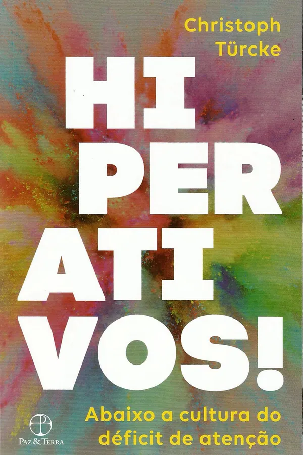 Capa de Hiperativos! Abaixo a Cultura do Déficit de Atenção