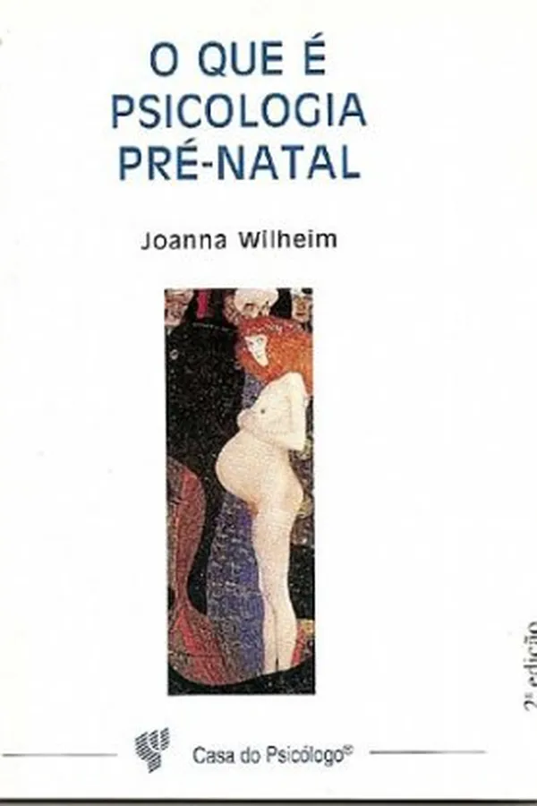 Capa de O que é Psicologia Pré-Natal