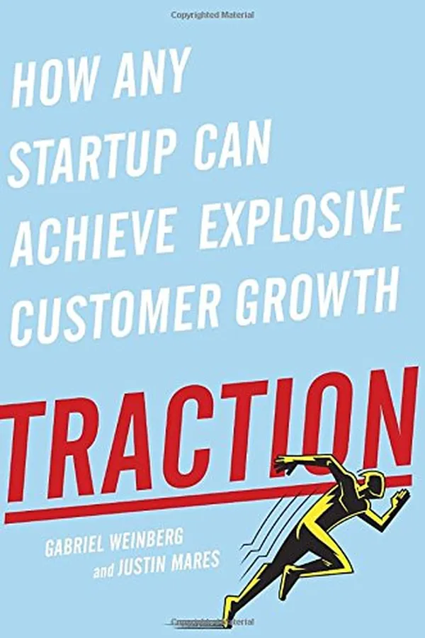 Capa de Traction: How Any Startup Can Achieve Explosive Customer Growth
