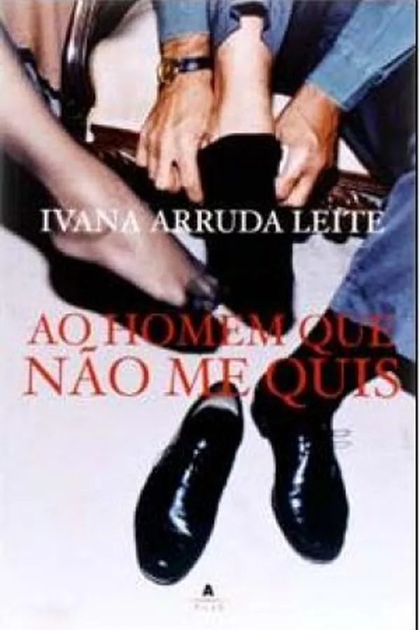Cover of Ao Homem Que Não Me Quis