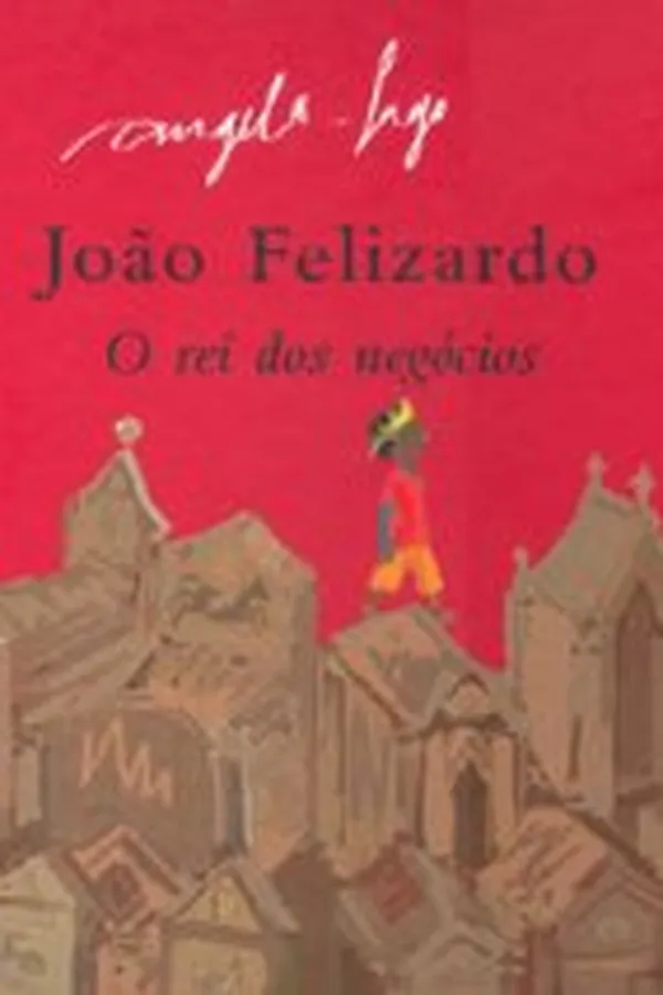 Capa de João Felizardo: o rei dos negócios