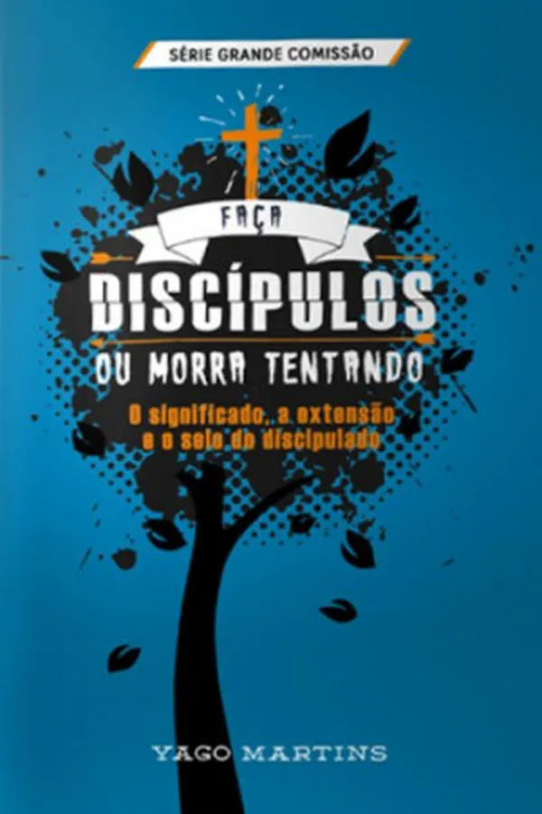 Capa de Faça Discípulos ou Morra Tentando