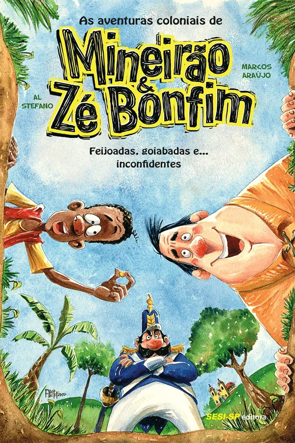 Capa de As Aventuras Coloniais de Mineirão e Zé Bonfim. Feijoadas, Goiabadas e... Inconfidentes