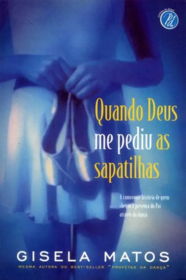 Capa de Quando Deus me pediu as sapatilhas