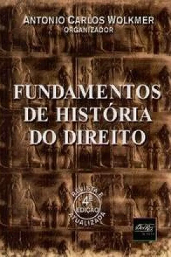 Capa de Fundamentos de História do Direito - 4ª Ed. 2009