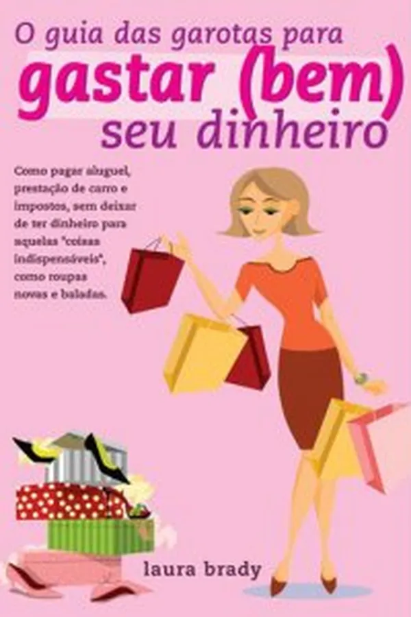 Capa de O Guia Das Garotas Para Gastar (Bem) Seu Dinheiro