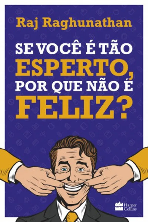 Capa de Se você é tão esperto, por que não é feliz?