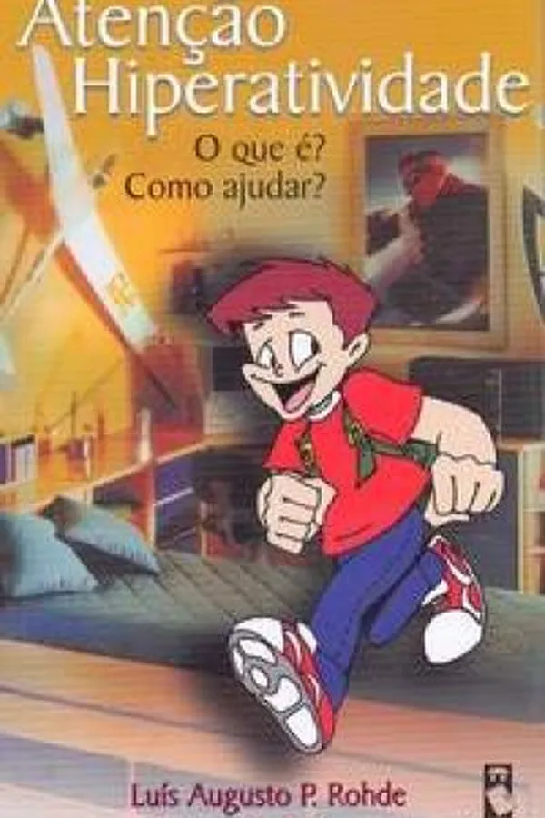 Capa de Transtorno de Déficit de Atenção / Hiperatividade - O que É? Como Ajudar? 	 Transtorno de Déficit de Atenção Hiperatividade