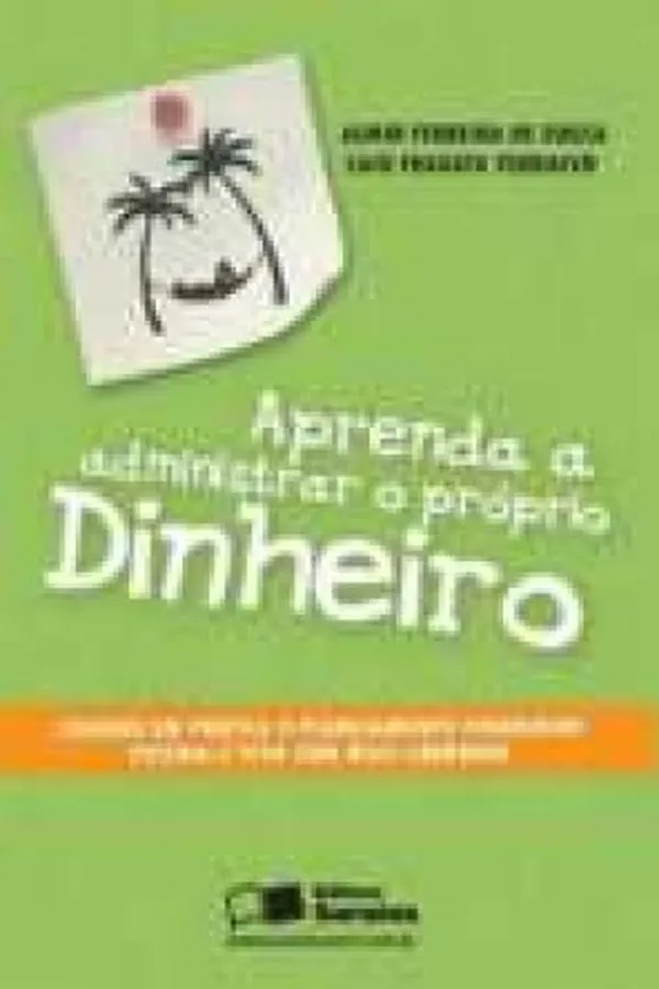 Capa de Aprenda a administrar o próprio dinheiro