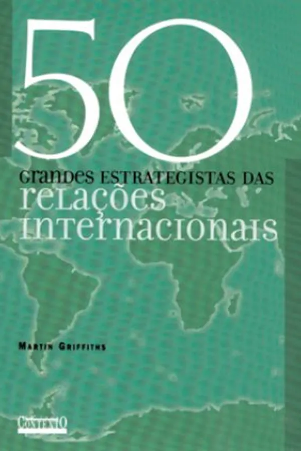 Capa de 50 Grandes Estrategistas das Relações Internacionais