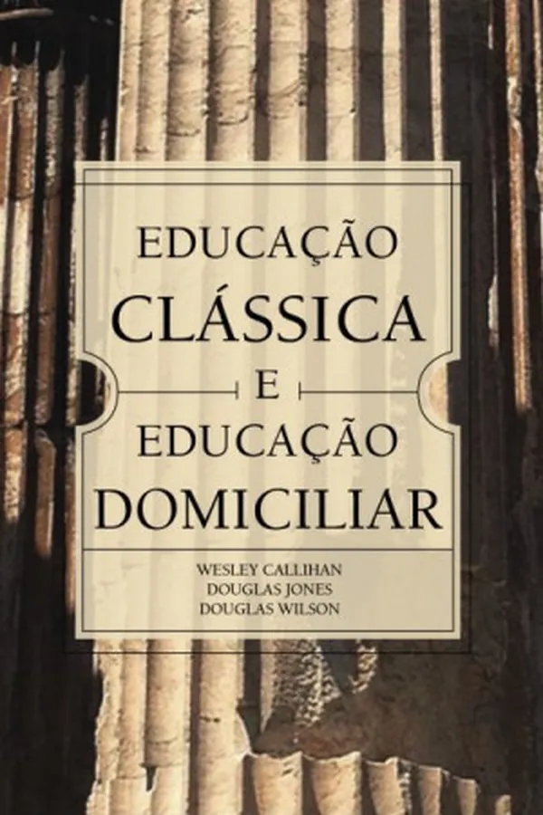 Capa de Educação Clássica e Educação Domiciliar