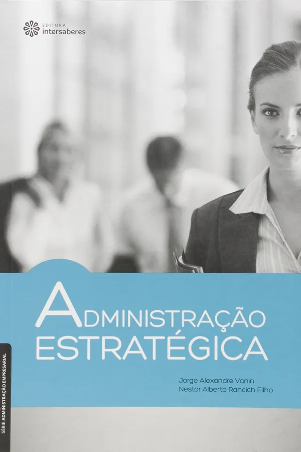 Capa de Administração Estratégica - Série Administração Empresarial