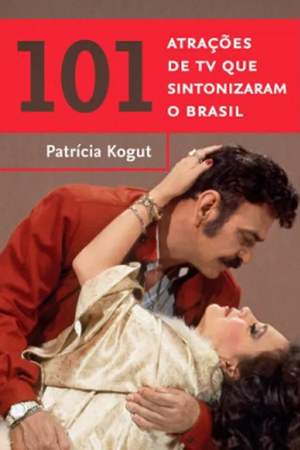 Capa de 101 atrações de TV que sintonizaram o Brasil