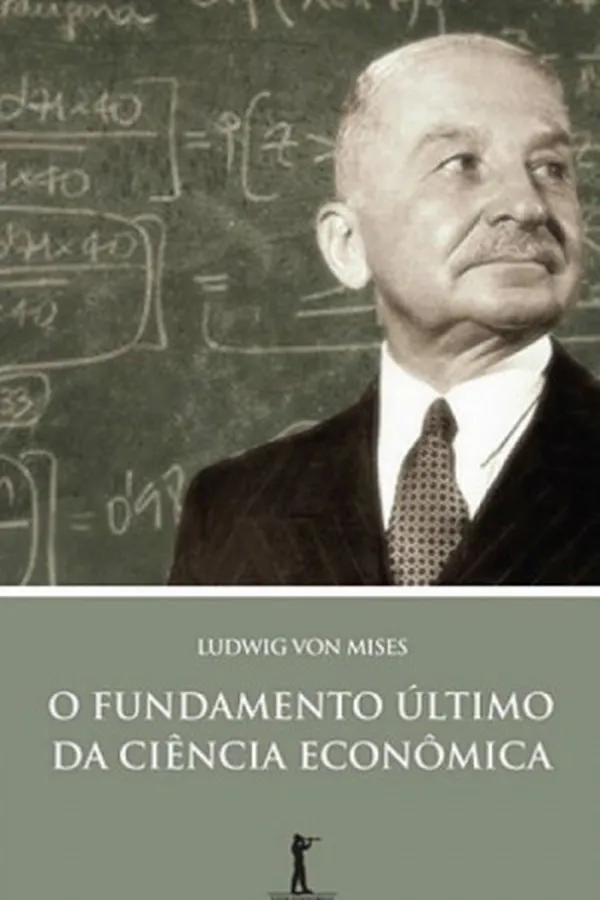 Cover of O Fundamento Último da Ciência Econômica
