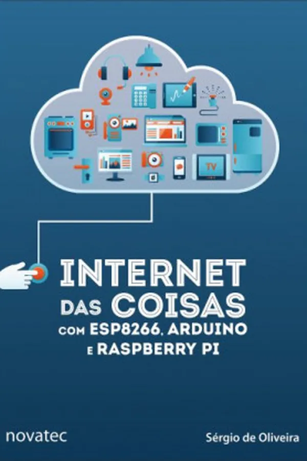 Capa de Internet das Coisas com ESP8266, Arduino e Raspberry Pi - 1ª Edição