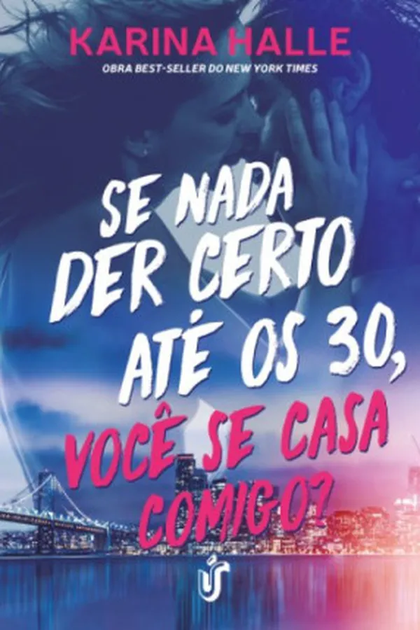 Capa de Se Nada Der Certo Até os 30, Você Se Casa Comigo?