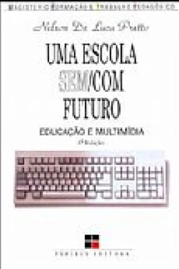Capa de Uma escola sem/com futuro