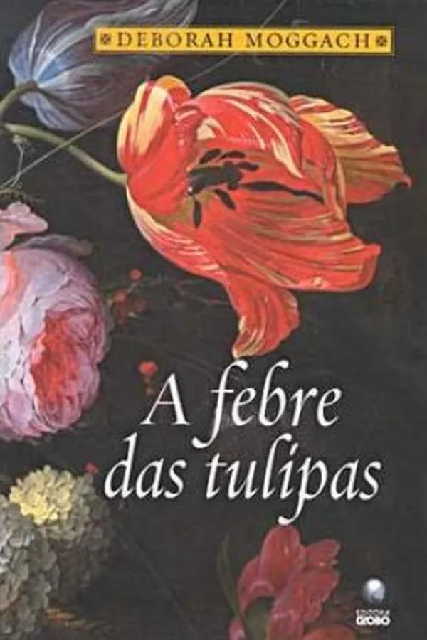 Capa de A Febre das Tulipas