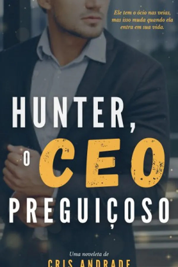 Capa de Hunter, o CEO Preguiçoso