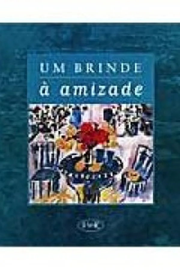 Capa de Um Brinde a Amizade