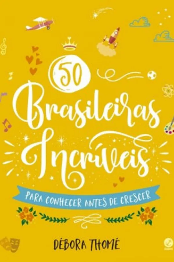 Capa de 50 Brasileiras Incríveis Para Conhecer Antes de Crescer