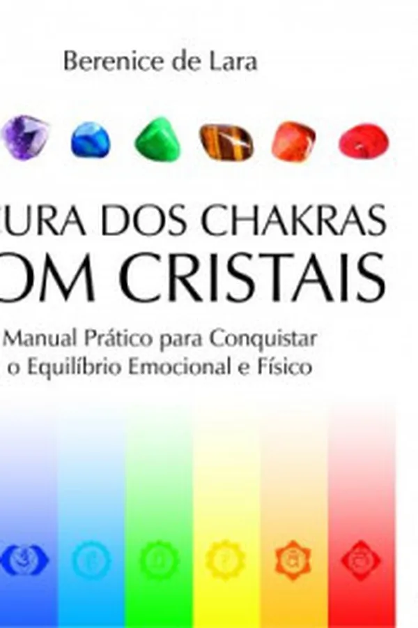 Capa de A Cura dos Chakras com Cristais
