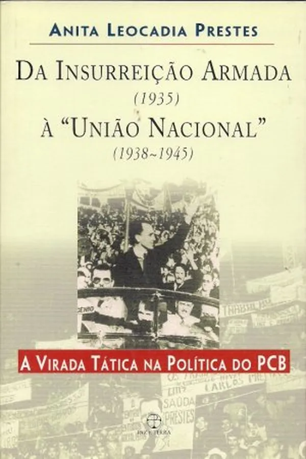 Capa de Da insurreição armada (1935) à "União Nacional" (1938-1945)