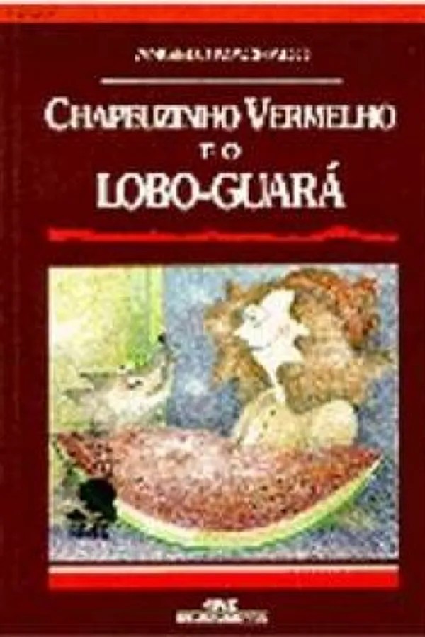 Capa de Chapeuzinho Vermelho e o Lobo-Guará