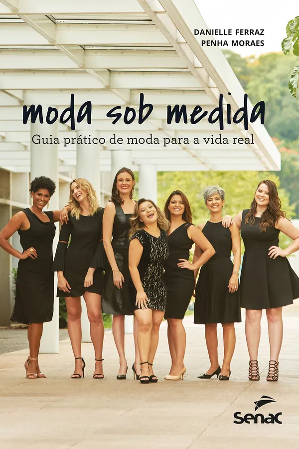 Cover of Moda Sob Medida. Guia Prático de Moda Para a Vida Real