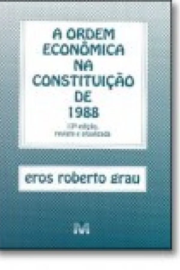 Capa de A Ordem Econômica na Constituição de 1988