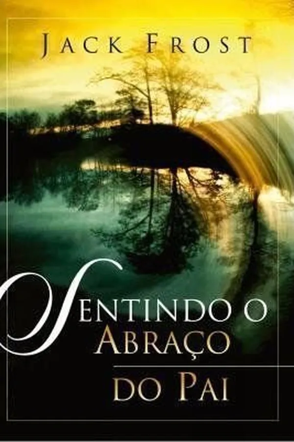 Capa de Sentindo o Abraço do Pai