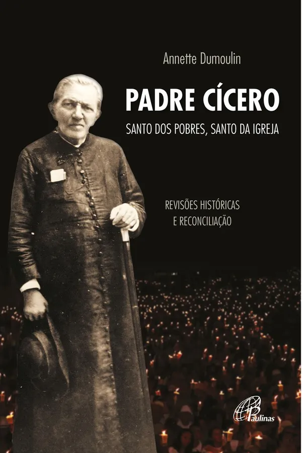 Capa de Livro Padre Cícero Santo, Santo dos Pobres, Santo da Igreja