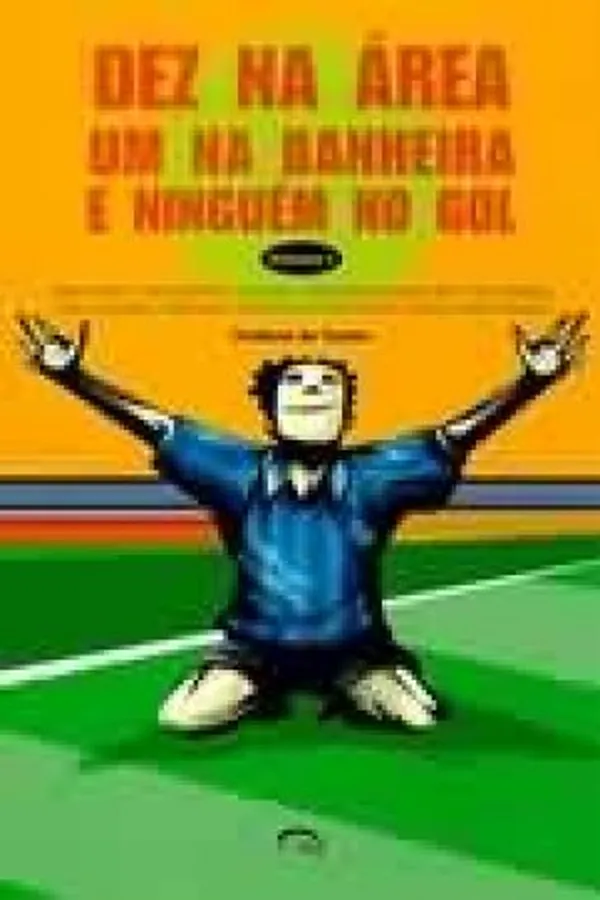 Capa de Dez na área um na banheira e ninguém no gol