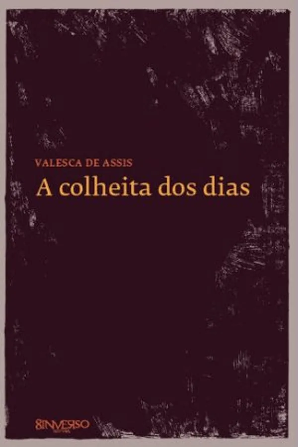 Capa de A colheita dos dias