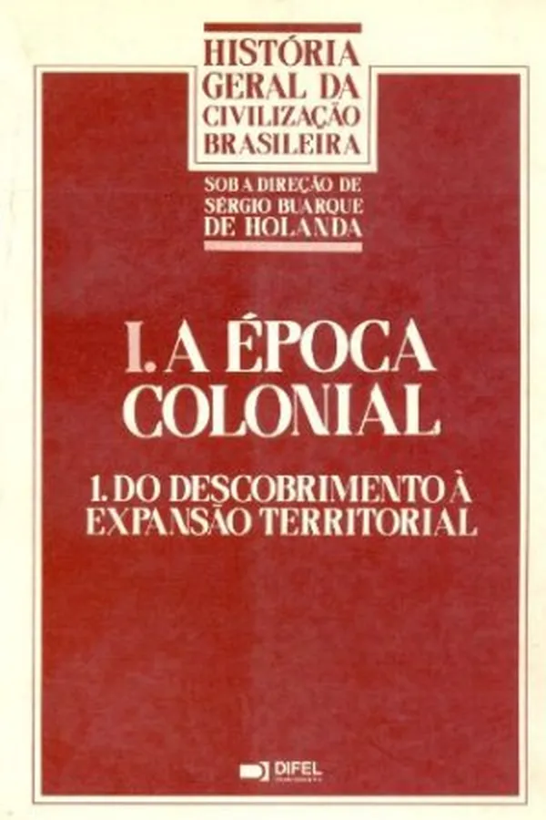 Capa de História Geral da Civilização Brasileira Vol I