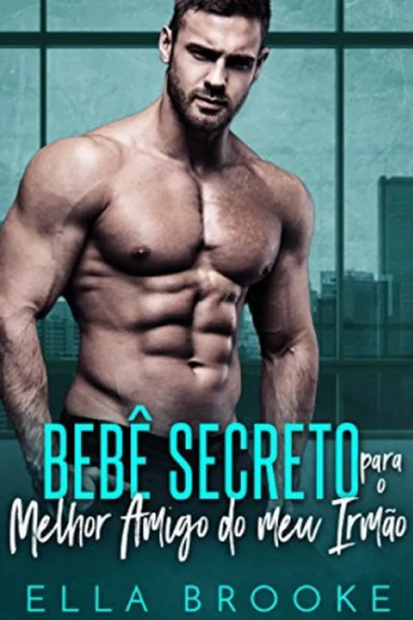 Capa de Secret Baby For My Brother's Best Friend