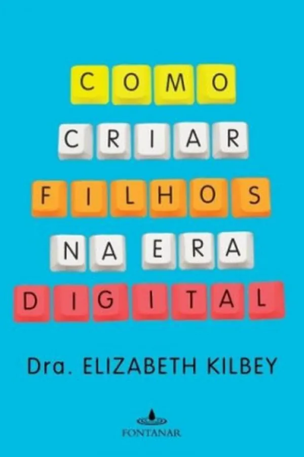 Capa de Como Criar Filhos Na Era Digital